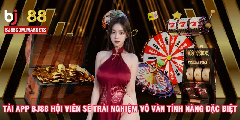 tai-app-bj88-hoi-vien-se-trai-nghiem-vo-van-tinh-nang-dac-biet